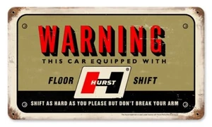 Hurst Warning "DON'T BREAK YOUR ARM" Vintage Metal Sign DRAG NHRA CHEV MOPAR  - Picture 1 of 1