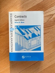 Examples and Explanations Ser: Contracts 8th Edition By Brian A. Blum - Picture 1 of 2