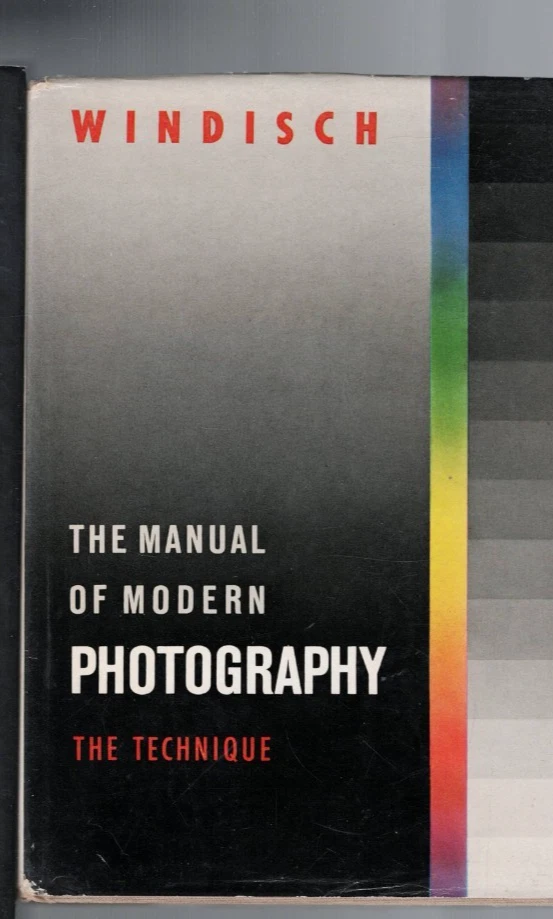 THE MANUAL OF MODERN PHOTOGRAPHY by HANS WINDISCH , THE TECHNIQUE 1956 - Image 1 of 1