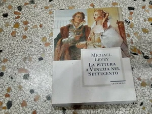 LA PITTURA A VENEZIA NEL SETTECENTO MICHAEL LEVEY ED. LEONARDO ARTE 1° ED. 1996 - Imagen 1 de 7