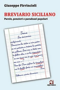Breviario Siciliano. Parole, pensieri e paradossi popolari, Giuseppe Firrinciell - Picture 1 of 1