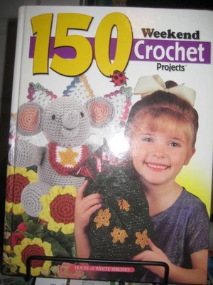 Crochet Patterns House of White Birches 150 Weekend Projects-Book Toys Crafts - Image 1 of 4