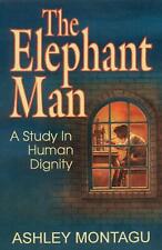 The Elephant Man: A Study in Human Dignity by Dr Ashley Montagu (English) Paperb