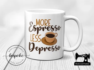 More Espresso Less Depresso, White Ceramic Mug, Funny Mug, Great Gift Idea - Picture 1 of 1