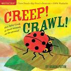 Indestructibles Creep! Crawl! By Pixton, Kaaren 0761156968 Free Shipping