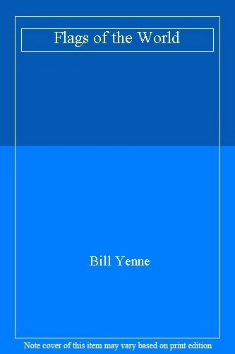 Flags of the World By Bill Yenne - Image 1 of 1