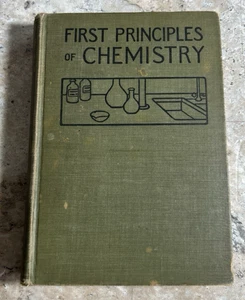Frist Principles Of Chemistry 1907 Fuller, Brownlee, Hancock, Sohon 1st Ed - Foto 1 di 10