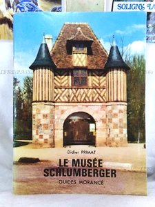 LE MUSÉE SCHLUMBERGER, CHÂTEAU DE CRÈVECŒUR, DIDIER PRIMAT, ÉDIT. ALBERT MORANCÉ - Foto 1 di 12