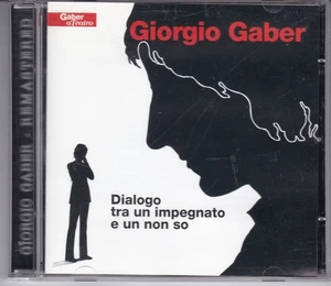 GIORGIO GABER - dialogo tra un impegnato e un non so CD - Foto 1 di 1