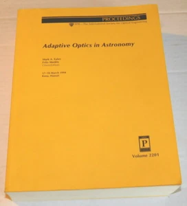 1994 ADAPTIVE OPTICS IN ASTRONOMY, ed. by Ealey & Merkle - SPIE Series Vol. 2201 - Picture 1 of 4