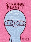 Strange Planet Aktivitätsbuch von Pyle, Nathan W.