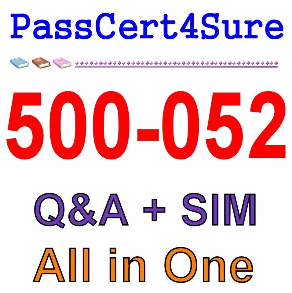 Cisco Best Exam Practice Material for 500-052 Exam Q&A+SIM - Image 1 of 1