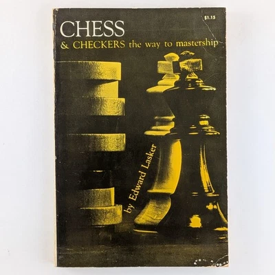 Chess & Checkers, The Way To Mastership (1960) Lasker - Basic Chess Strategy - Image 1 of 4