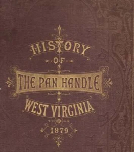 compiled / History of The Pan-Handle Being Historical Collections 1st ed 1879 - Imagen 1 de 5