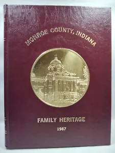 Monrow County, Indiana Family Heritage 1987 Genealogy Historical Society - Foto 1 di 3