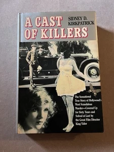 A CAST OF KILLERS by Sidney D. Kirkpatrick 1986 Dutton hardcover TRUE CRIME - Picture 1 of 4