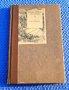 Fishin' Poems & Others  First Edition signed author Phil Carspecken 1922 Illus. - Picture 1 of 6