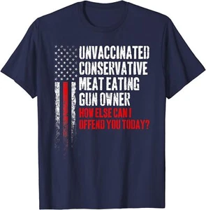 Unvaccinated Conservative Meat Eating Gun Owner Unisex T-Shirt - Picture 1 of 6
