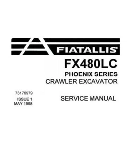 Service Repair Manual For Fiat Allis FX480LC (Phoenix Series) Crawler Excavator. - Picture 1 of 1