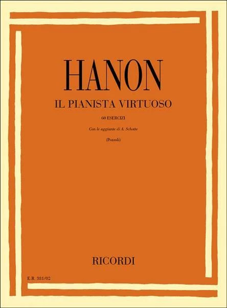 CHARLES LOUIS HANON - IL PIANISTA VIRTUOSO, POZZOLI - 60 ESERCIZI - A. SCHOTTE