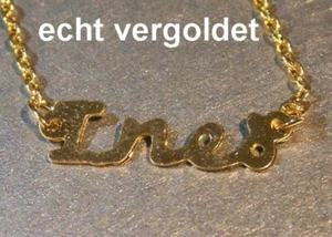 EDLE HALSKETTE INES KETTE ECHT VERGOLDET NAMEN NAMENSCOLLIER NAMENSKETTE NEU - Picture 1 of 1
