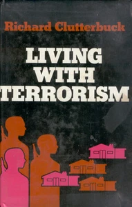 Living With Terrorism Richard Clutterbuck Book Hardcover Dust Jacket 1975  - Bild 1 von 2