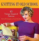 Knitting it Old School: 43 Vintage?Inspired by Stitchy McYarnpants
