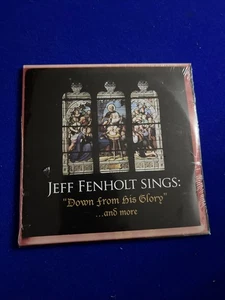 JEFF FENHOLT SINGS: "DOWN FROM HIS GLORY" . . . and more - 2005 - TBN -BRAND NEW - Picture 1 of 2