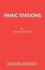 Panic Stations: A Farce,Derek Benfield