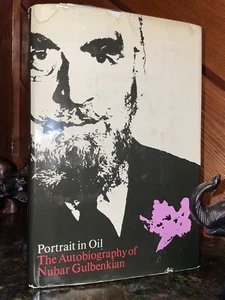 Portrait In Oil NUBAR GULBENKIAN AUTOBIOGRAPHY ARMENIA Armenian History Industry - Picture 1 of 6