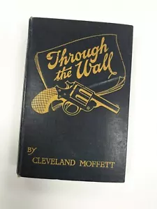 Through the wall by Cleveland Moffett (Book) (HB) - Picture 1 of 6