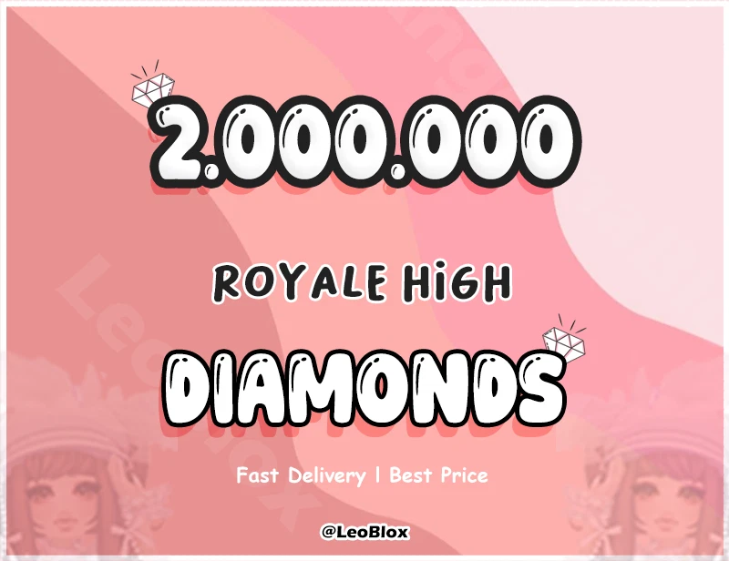Royale High 2 Million Diamonds | Cheap Price & Fast Delivery