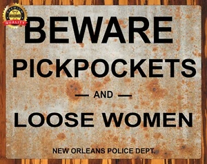 Beware Pickpockets and Loose Women - Aged Look - Humor - Metal Sign 11 x 14 - Picture 1 of 5