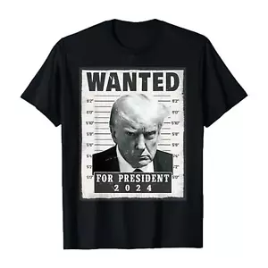 Trump Mugshot , Unisex T Shirt Official Mug Shot , WANTED FOR PRESIDENT, 2024 - Foto 1 di 11