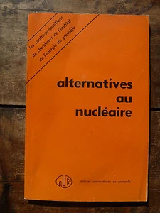 Ancien livre énergie altermondialiste, ALTERNATIVES AU NUCLEAIRE 1975 - Imagen 1 de 1