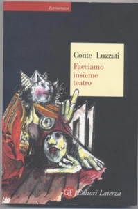 Facciamo insieme teatro - Conte -Luzzati - Laterza 2004 - PRIMA EDIZIONE - Nuovo - Picture 1 of 1