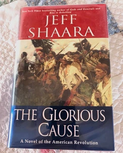 THE GLORIOUS CAUSE Jeff Shaara Signed First Edition Ballantine Books - Picture 1 of 6