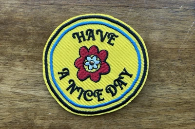 Have A Nice Day Embroidered Iron On Sew On Patch NEW - Image 1 of 3