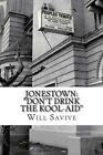 Jonestown: "Don't Drink The Kool-Aid": (The Com. Savive<|