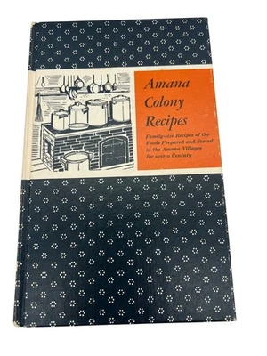 Amana Colony Recipes 1976 Cookbook Homestead Iowa Ladies Auxiliary German 120pp - Image 1 of 4