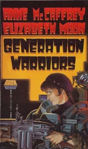 Generation Warriors by McCaffrey, Anne & Elizabeth Moon - Bild 1 von 1