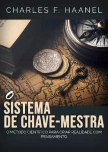 O sistema de chave-mestra di Charles F. Haanel, 2023, Youcanprint - Picture 1 of 1