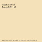 Schreiben Mit Lilli (Druckschrift) 1 Vs, Christina Konrad, Andrea Lindtner, Eva