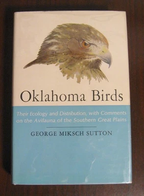 Oklahoma Birds Ecology George Miksch Sutton Inscribed to Paul Johnsgard HB DJ - Image 1 of 4
