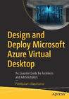 Design and Deploy Microsoft Azure Virtual Desktop: An Essential Guide for