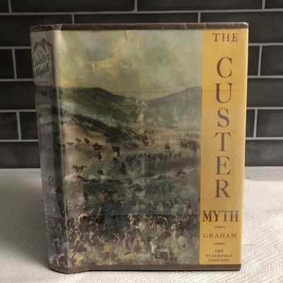 1st Ed THE CUSTER MYTH by Col. W A Graham LITTLE BIG HORN 7th Cavalry INDIAN WAR - Image 1 of 4