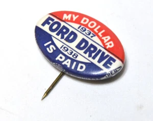 SMALL VINTAGE FORD DRIVE 1937 1938 MY DOLLAR IS PAID BUTTON STICK PIN PIN BACK - Picture 1 of 4