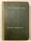 The Dead City By Gabriele D'annunzio Hc Book (1899) La Citta Morta Tragedy Play