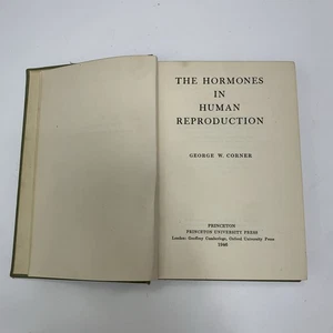 Hormones In Human Reproduction 1946 George W. Corner Princeton University Press - Picture 1 of 10