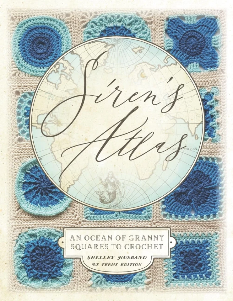 Siren's Atlas US Terms Edition: An Ocean of Granny Squares to Crochet Foto 1 de 1